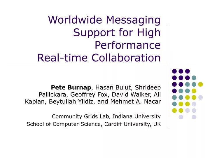 worldwide messaging support for high performance real time collaboration