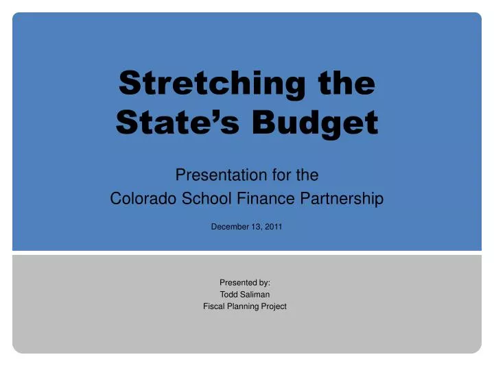 stretching the state s budget