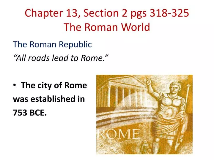 chapter 13 section 2 pgs 318 325 the roman world