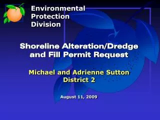 Shoreline Alteration/Dredge and Fill Permit Request Michael and Adrienne Sutton District 2