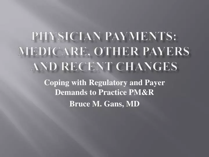 physician payments medicare other payers and recent changes