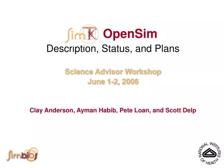 opensim description status and plans science advisor workshop june 1 2 2006