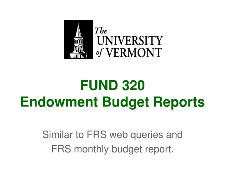 fund 320 endowment budget reports