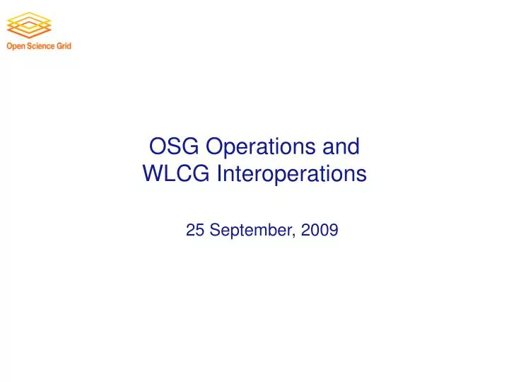 osg operations and wlcg interoperations