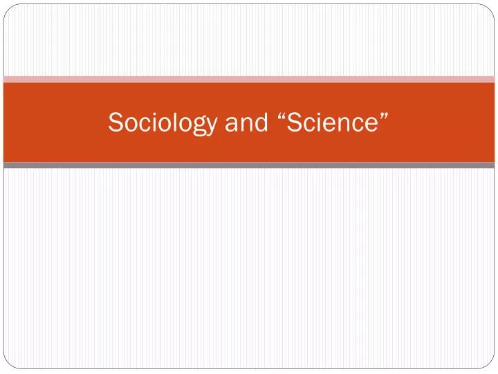 sociology and science