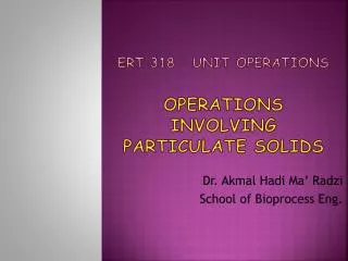 Ert 318 : unit operations operations involving particulate solids