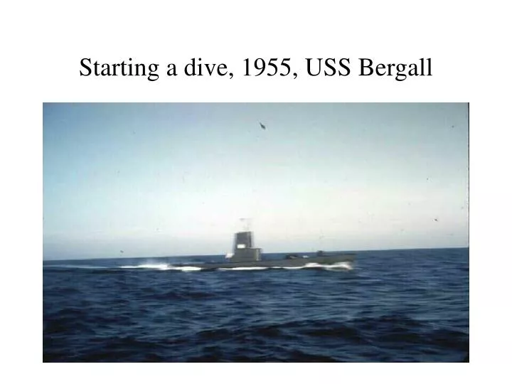 starting a dive 1955 uss bergall