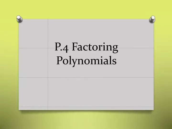 p 4 factoring polynomials