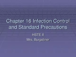 Chapter 16 Infection Control and Standard Precautions
