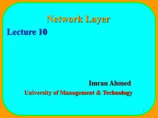 network layer lecture 10 imran ahmed university of management technology