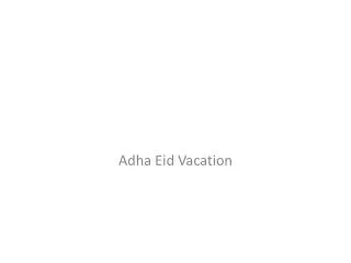 Adha Eid Vacation