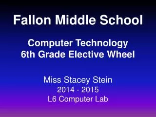 Fallon Middle School Computer Technology 6th Grade Elective Wheel