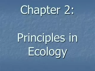 Chapter 2: Principles in Ecology