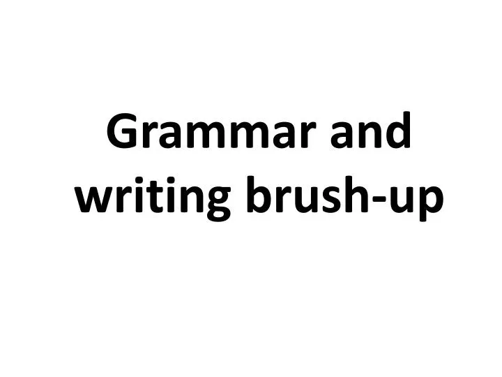 grammar and writing brush up
