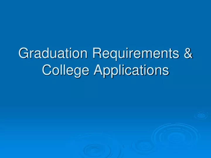 graduation requirements college applications