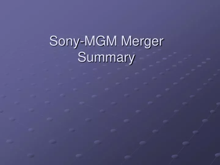 sony mgm merger summary