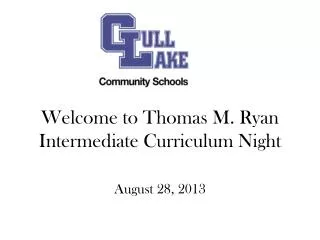Welcome to Thomas M. Ryan Intermediate Curriculum Night