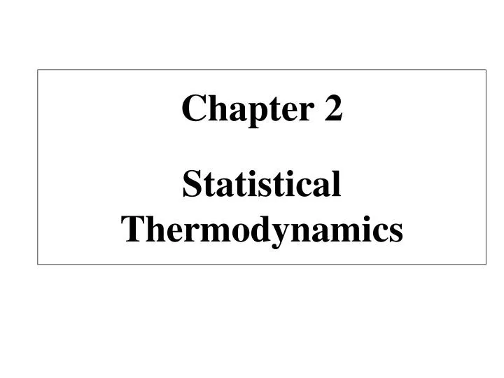 chapter 2 statistical thermodynamics