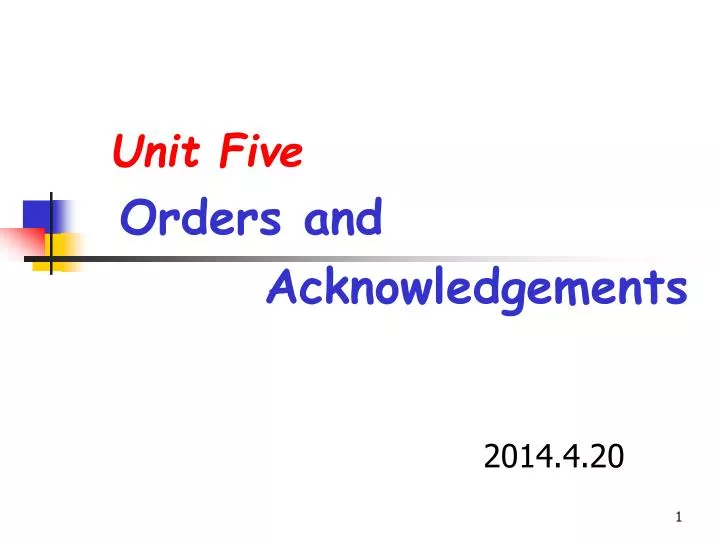 unit five orders and acknowledgements