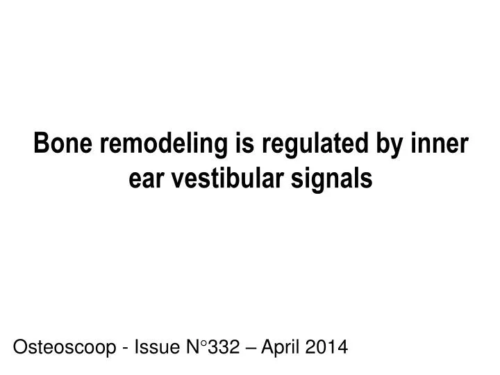 bone remodeling is regulated by inner ear vestibular signals