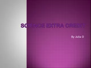 SCIENCE EXTRA CREDIT