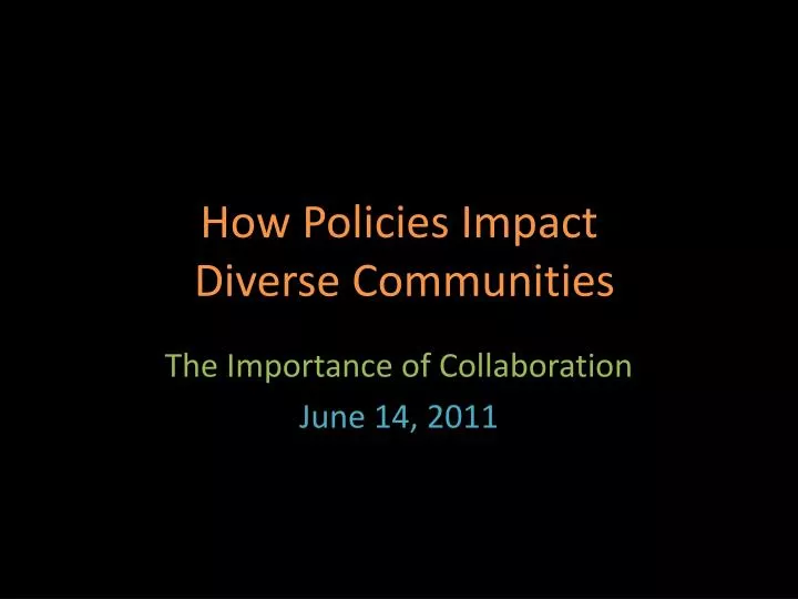 how policies impact diverse communities