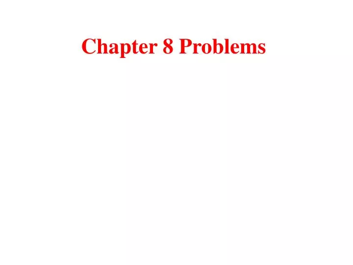 chapter 8 problems