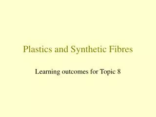 Plastics and Synthetic Fibres