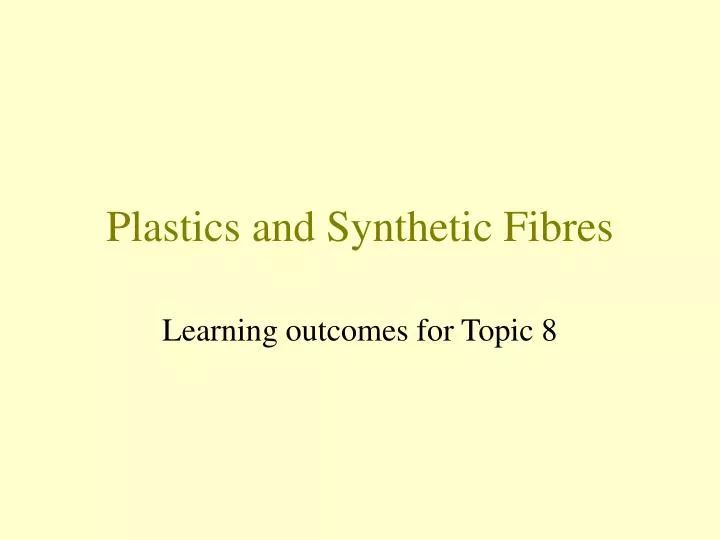 plastics and synthetic fibres