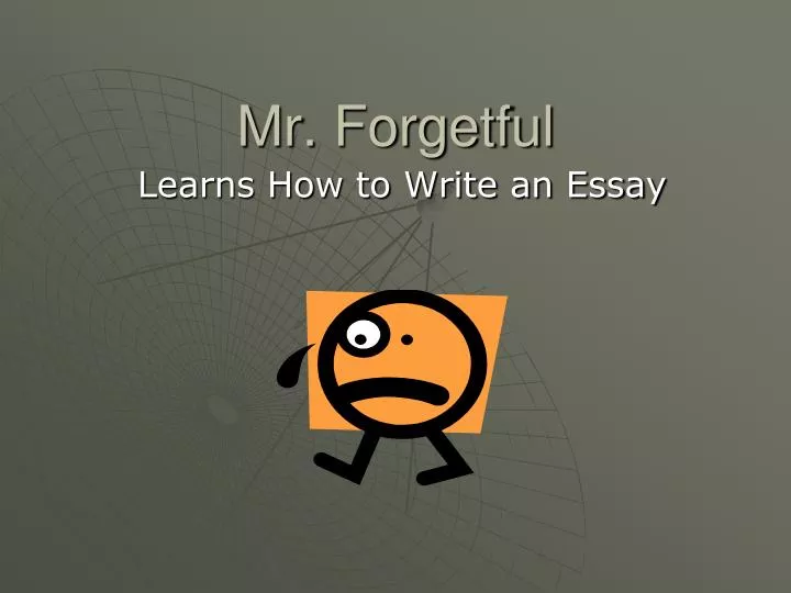 mr forgetful