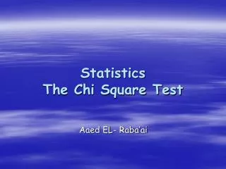 Statistics The Chi Square Test