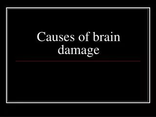 Causes of brain damage