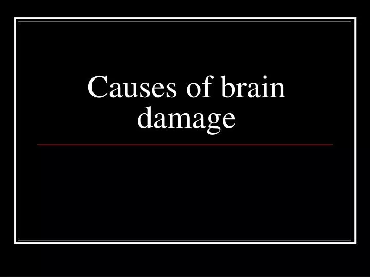causes of brain damage