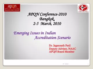 APQN Conference-2010 Bangkok, 2-5 March, 2010 Emerging Issues in Indian