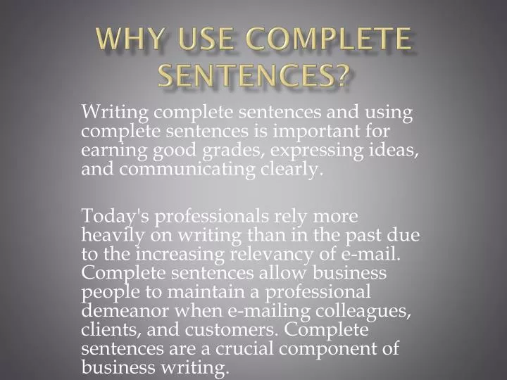 why use complete sentences