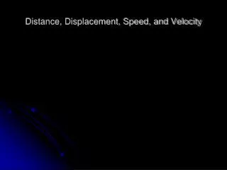 distance displacement speed and velocity