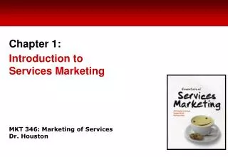 MKT 346: Marketing of Services Dr. Houston