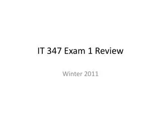 IT 347 Exam 1 Review