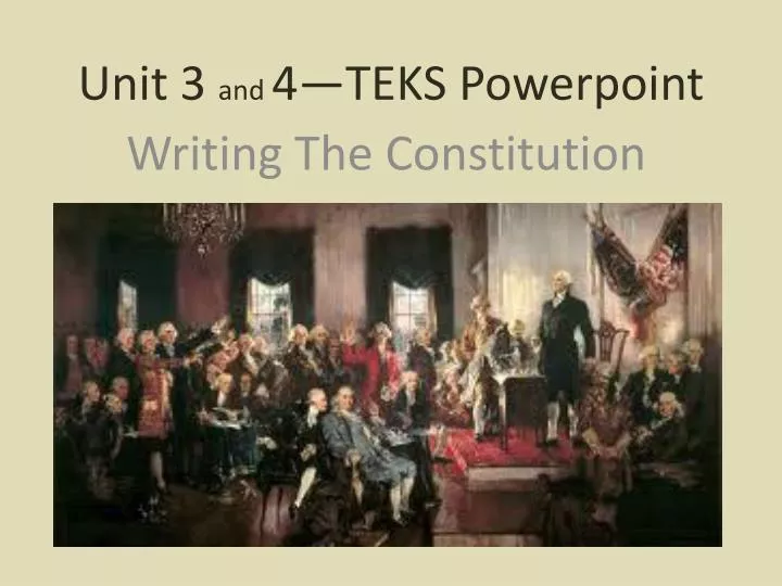 unit 3 and 4 teks powerpoint