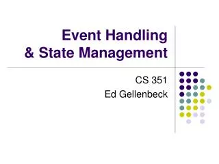 Event Handling &amp; State Management