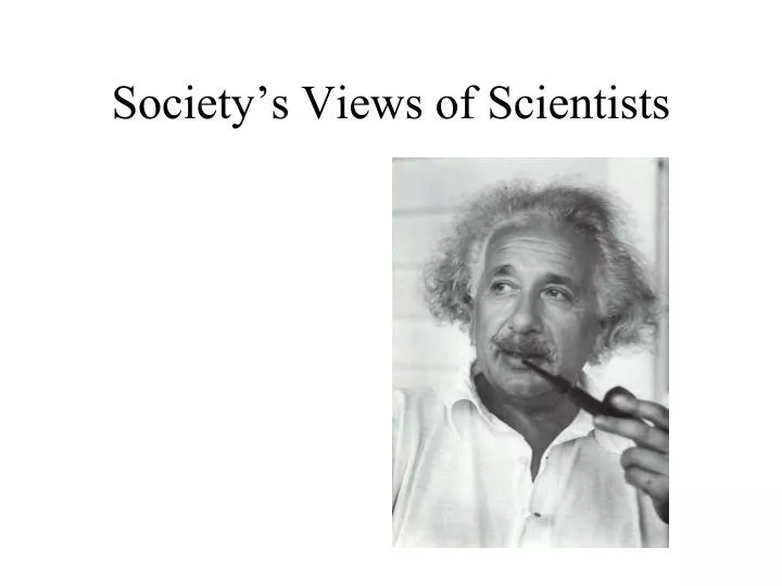 society s views of scientists