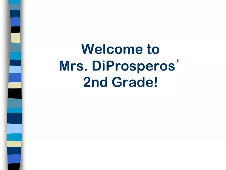 welcome to mrs diprosperos 2nd grade