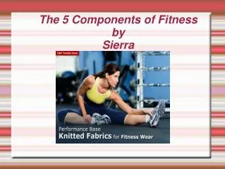 The 5 Components of Fitness by Sierra