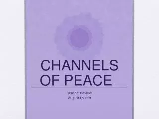 CHANNELS OF PEACE