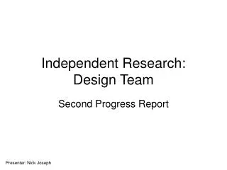 Independent Research: Design Team