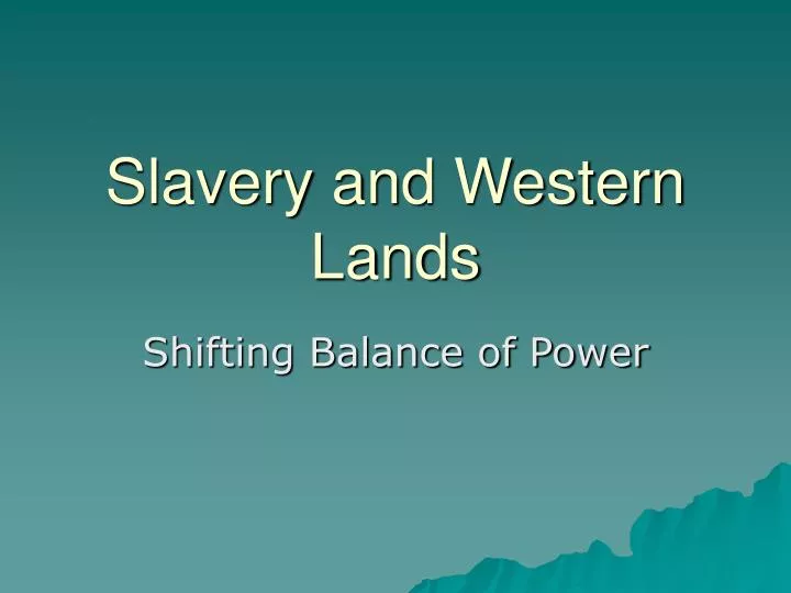 slavery and western lands