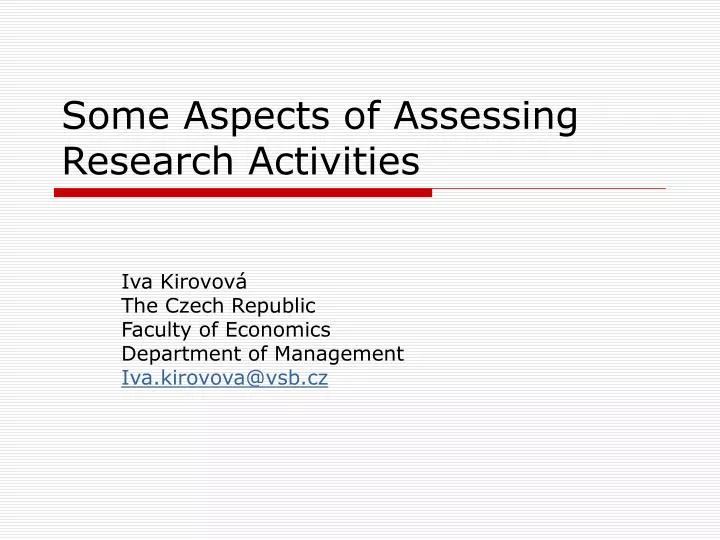 some aspects of assessing research activities