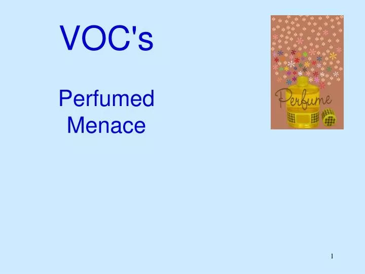 voc s perfumed menace