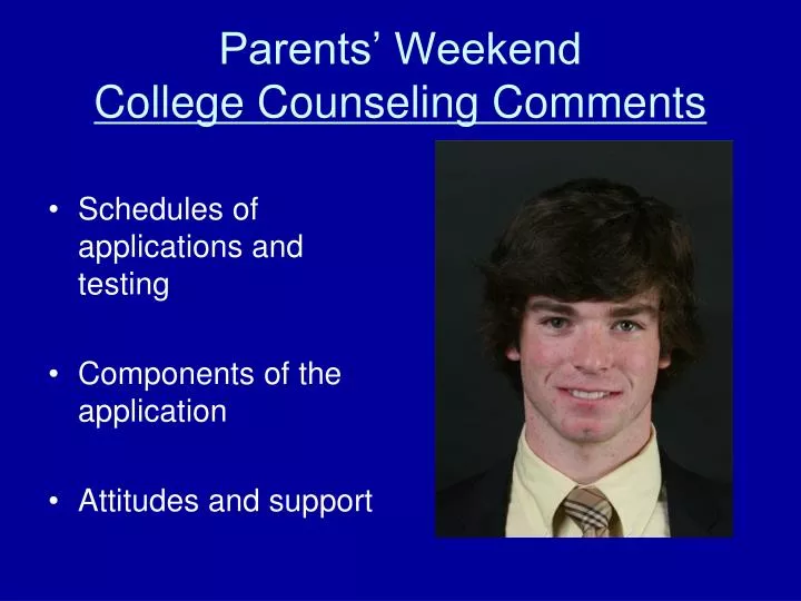 parents weekend college counseling comments