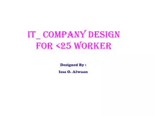 IT_ company Design For &lt;25 worker